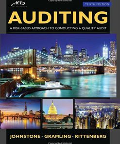 Auditing A Risk Based-Approach to Conducting a Quality Audit Johnstone 10th Edition Test Bank