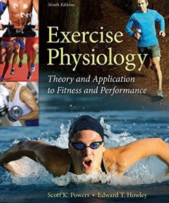 Exercise Physiology Theory and Application to Fitness and Performance Powers 9th Edition Test Bank