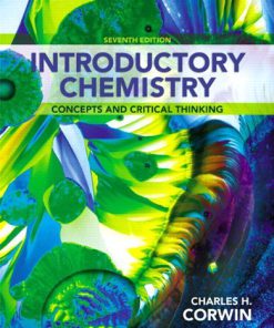 Introductory Chemistry Concepts and Critical Thinking Corwin 7th Edition Solutions Manual