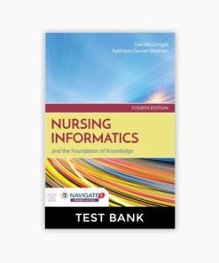 Test bank Nursing Informatics and the Foundation of Knowledge 4th Edition McGonigle