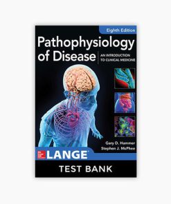 Test bank Pathophysiology of Disease: An Introduction to Clinical Medicine 8th Edition Hammer, McPhee