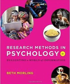 Test Bank for Research Methods in Psychology: Evaluating a World of Information, 2nd Edition, Beth Morling