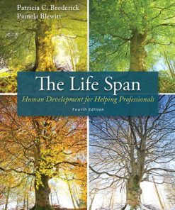 The Life Span Human Development for Helping Professionals Broderick 4th Edition Test Bank