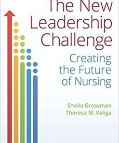 Test bank The New Leadership Challenge Creating the Future of Nursing 5th Edition
