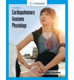 Test Bank for Cardiopulmonary Anatomy and Physiology Essentials of Respiratory Care 7th Edition by Des Jardins