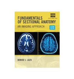 Test Bank for Fundamentals of Sectional Anatomy 2nd Edition by Lazo